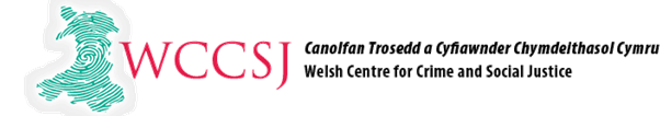 Welsh Centre for Crime and Social Justice